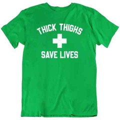 Thick Thighs Save Lives, Workout Fitness Slogan Funny T Shirt Tee Gift New