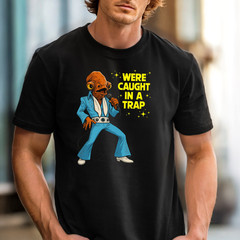 We’re Caught in a Trap T-shirt | Funny Admiral Ackbar Tee, Star Wars and Elvis