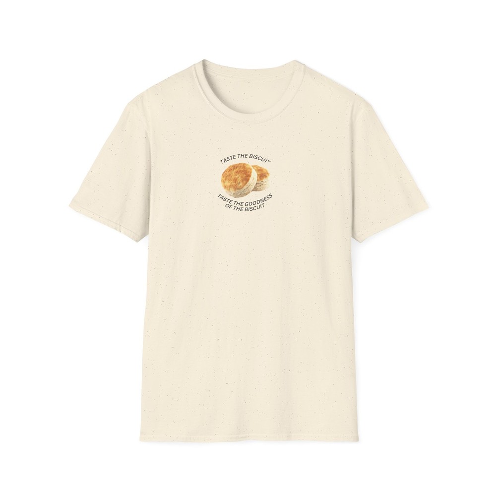 Taste the Goodness of the Biscuit – Biscuit Lover Tee – Funny – Gag Gift