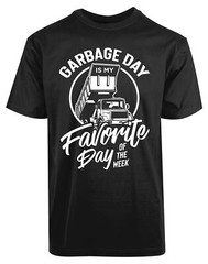 Garbage Day Is My Favorite Day Of The Week New Men’s Shirt Cleanliness Gift Tee