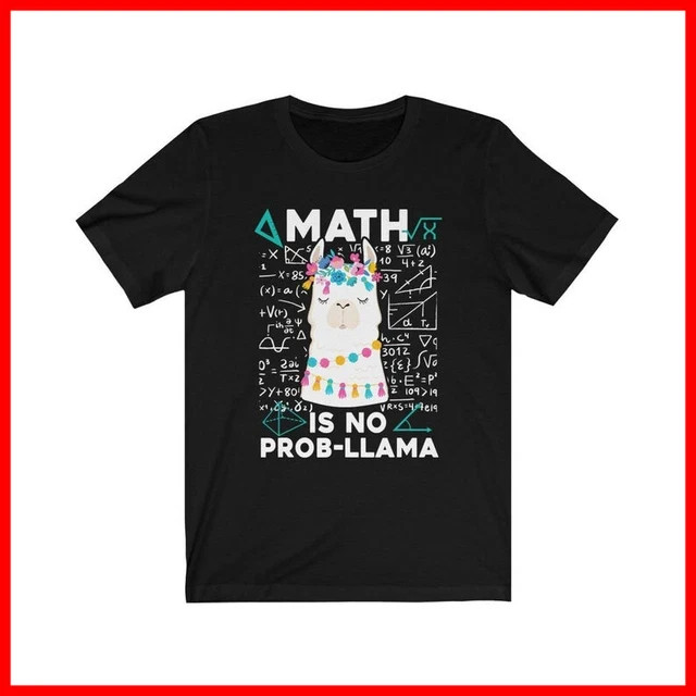 Cute Lllama Math, Funny Math Is No Prob Llama Back To School Gift Black T-Shirt