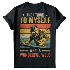 Funny Welder T-Shirt Cotton Comfort Perfect For Metalworkers Gift Tee #T490