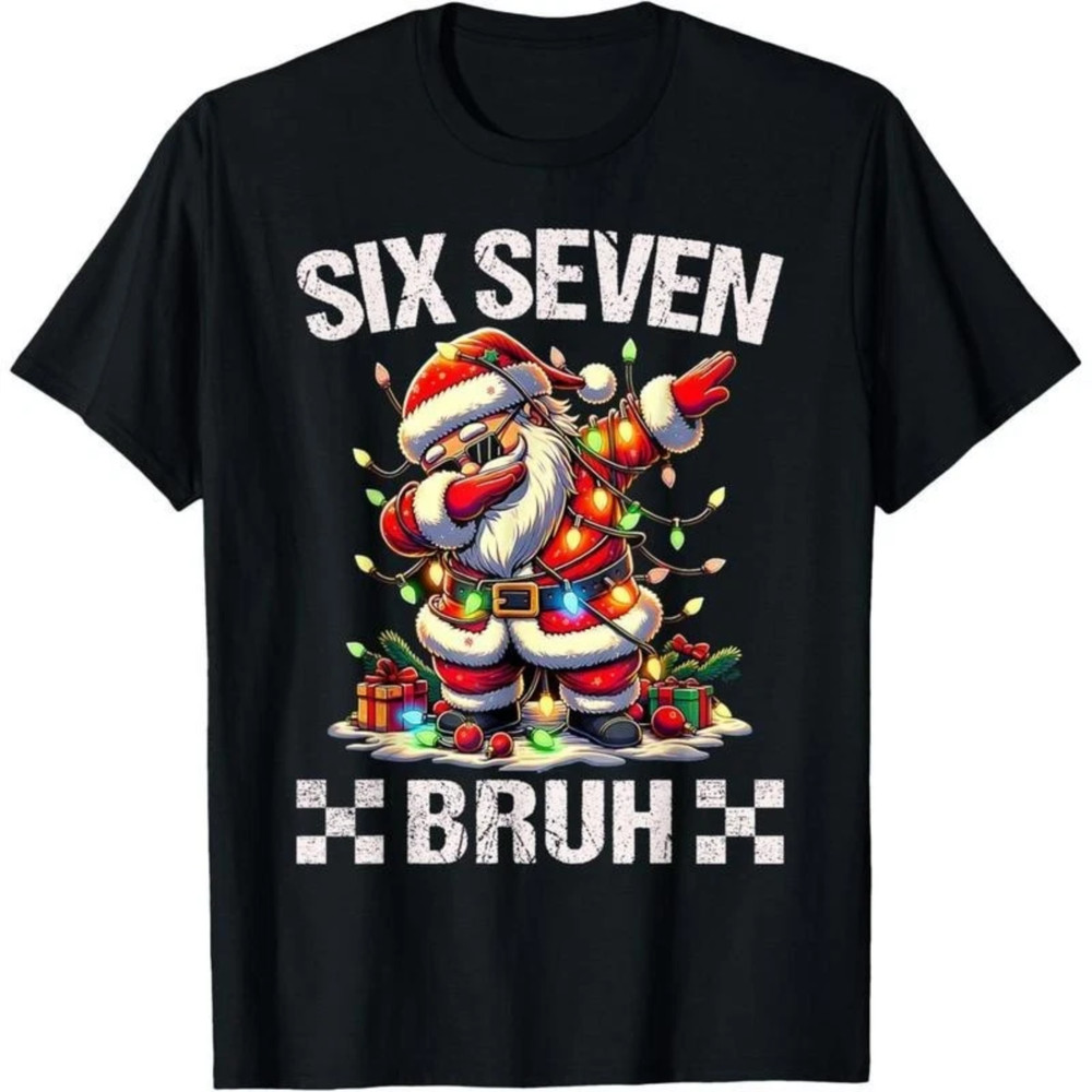 Six Seven Bruh Christmas T-Shirt, Funny Santa Dab Meme Shirt for Men & Women