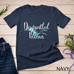 Disgruntled Pelican Funny Quote Premium Unisex T-shirt