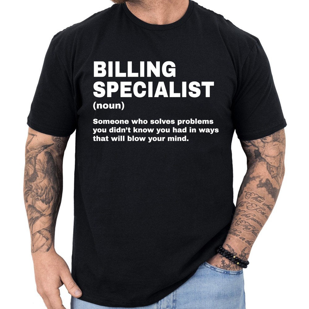 Billing Specialist Definition T-shirt Funny Gifts Profession Shirt Men & Women