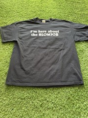 Vintage Fashion Victim “I’m Here About The Blowj*b” 90s Adult Humor Shirt