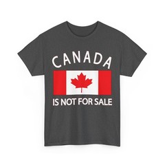 Canada Is Not for Sale it’s Priceless, Sovereign & Strong T-Shirt
