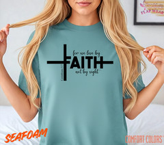 Unisex Faith Not By Sight Chri T-Shirt, Men T shirt,Women T shirt Gift Christian