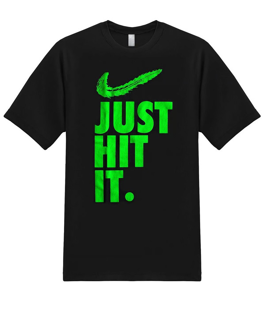 Just Hit It Weed Marijuana Cannabis Pot 420 Stoner Casual