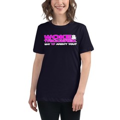 Woke and Triggered Women’s Relaxed T-Shirt Anti-Trump LGBTQIA+