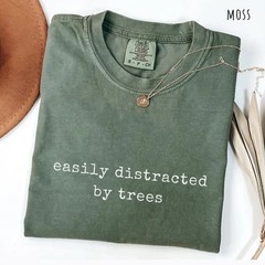 Nature Trees Easily Distracted Comfort Tee