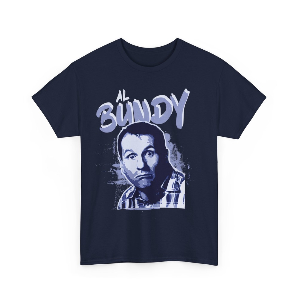 Al Bundy Tee – Funny TV Show Character Graphic T-Shirt, Retro classic sitcom