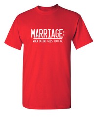 Marriage After Dating Sarcastic Humor Novelty Super Soft Ring Spun Funny T Shirt