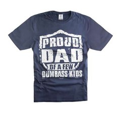 Mens Proud Dad Shirt Funny Dumbass Kids Shirt Father’s Day Gifts Father Shirts