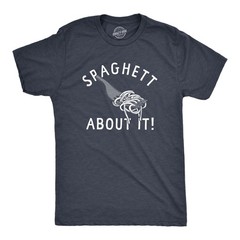 Mens Spaghett About It T Shirt Funny Italian Pasta Lovers Joke Tee for Guys
