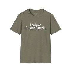“I Believe E. Jean Carroll” T-Shirt