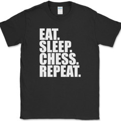Eat Sleep Chess Repeat T-Shirt Funny Player Strategy Humor Gift Text Tee