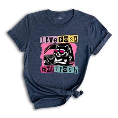 Live Fast Eat Trash Shirt, Trash Panda Funny Tee, Panda Shirt, Meme T-Shirt, Fun