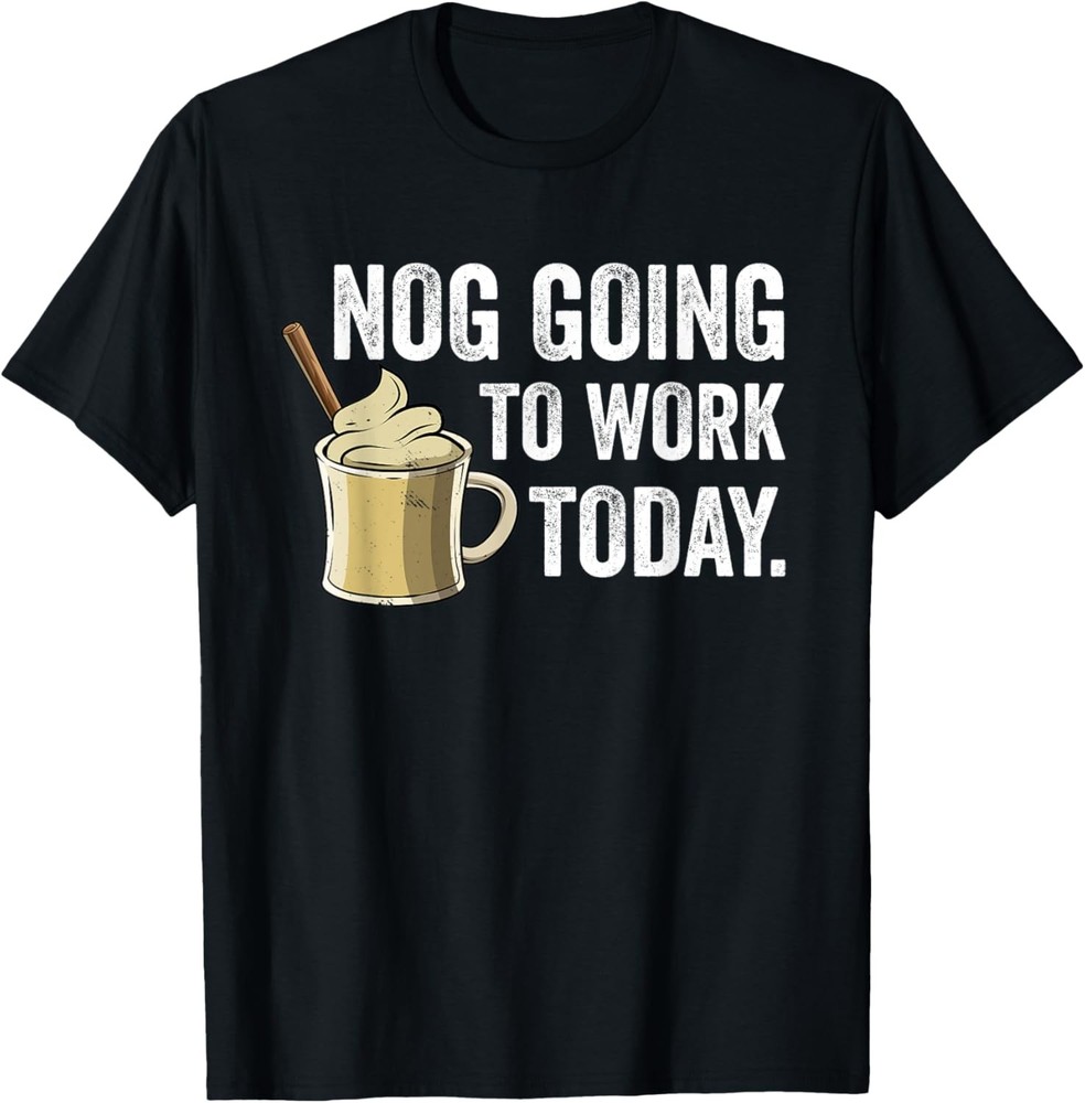 Funny Eggnog Pun Gift | Christmas Party Alcohol Drink Humor T-Shirt