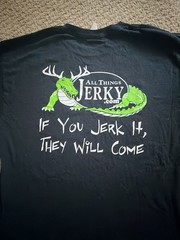 All Things Jerky Graphic T-Shirt Alligator Antlers Funny Saying with back graphi