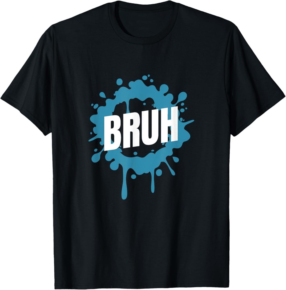 Bruh Slang Funny Meme Saying Teens Meme Shirt Bruh T-Shirt
