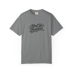 Mind Ya’ Business T-Shirt | Script Typography, Casual Streetwear