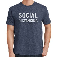 Social Distancing If You Can Read This, You’re Too Close T-Shirt 02700