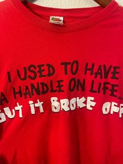 VTG Fruit of the Loom Used to Have a Handle on Life but it Broke Off Large Shirt
