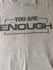 You Are Enough grunt style t shirt