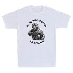 I’ll Die With Memories Not A Full Mag Funny Soldier Bear With Gun Men’s T-Shirt