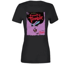 Female Trouble 70s Dark Comedy Movie T Shirt