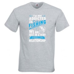 Fishing Addicted Relationship Humour Novelty T Shirt Various Colours And Sizes