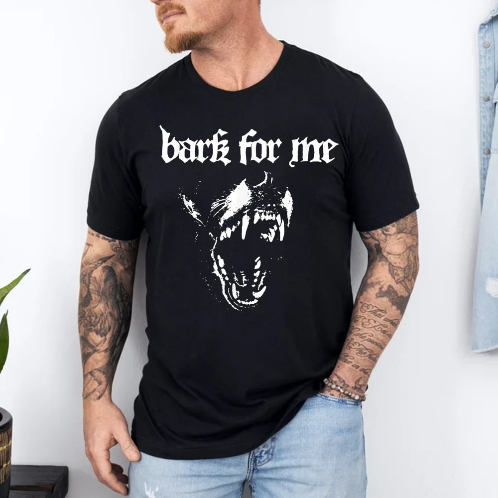 Bark for Me Fierce Dog Blackletter Aesthetic Trendy T-Shirt Full Size HV260