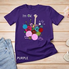 I’m Ok Crochet And Knitting Funny Crocheting T-Shirt Unisex T-shirt