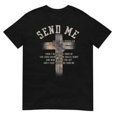 Send Me Isaiah 68 Christian Here Am I Religious Faith T-Shirt