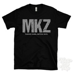 MKZ: Luxury name, mellow soul T-Shirt car driver gift