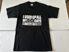 Vtg 90’s Anvil Single Stitch T-Shirt “I USED UP ALL MY SICK DAYS” Men’s Size M.