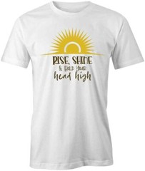 RISE SHINE & HOLD YOUR HEAD HIGH TShirt Tee Short-Sleeved Cotton S1WSA540