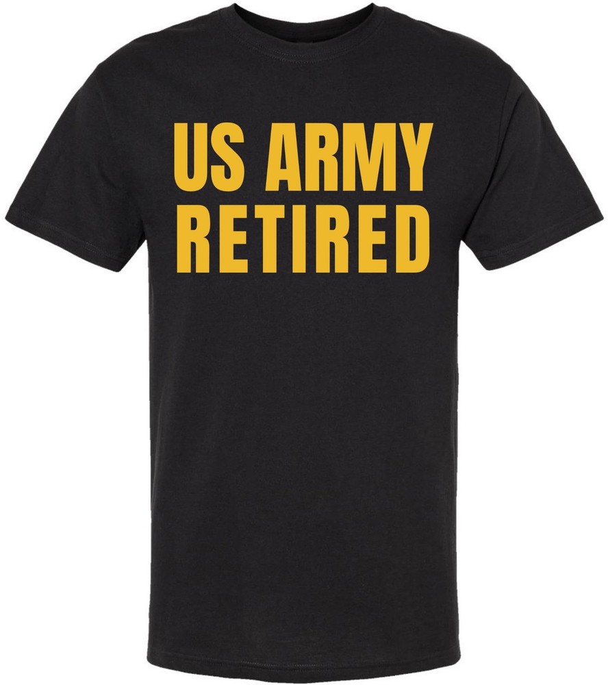 US Army Retired Printed T-Shirt USA Military American Veteran Short Sleeve