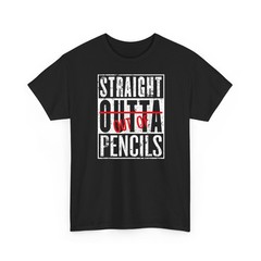 Straight Out Of Pencils Funny English Teacher T-Shirt