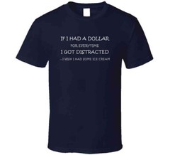 If I Had A Dollar T Shirt
