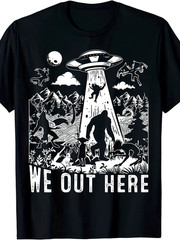 “We Out Here” Cryptid UFO T-Shirt – Funny Bigfoot Alien Graphic Tee