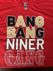 Bang Bang Niner Gang T-shirt. New! San Francisco. Free Shipping !! Red. Size XL