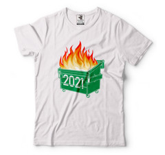 Funny T shirts, Dumpster Fire 2021, Humor 2021 Shirts, Funny 2021 Tee