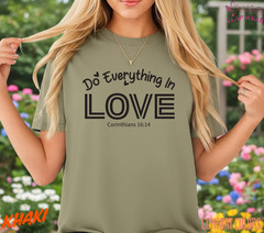 Unisex Do Everything In Love Tee T shirt Men T shirt Women valanity day Romantic