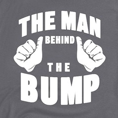 The Man Behind The Bump newborn baby #1 dad pregnant maternity super T-Shirt