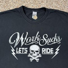 Work Sucks Let’s Ride Motorcycle Biker Skeleton Skull 2-Sided Harley t-shirt XL