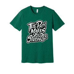 The Pain Makes You Strong Graphic Tee Unisex Fitness Shirt For Workout And Train