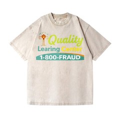 Quality Learning Center 1-800-FRAUD Washed Oversized T-Shirt Funny Meme Tee