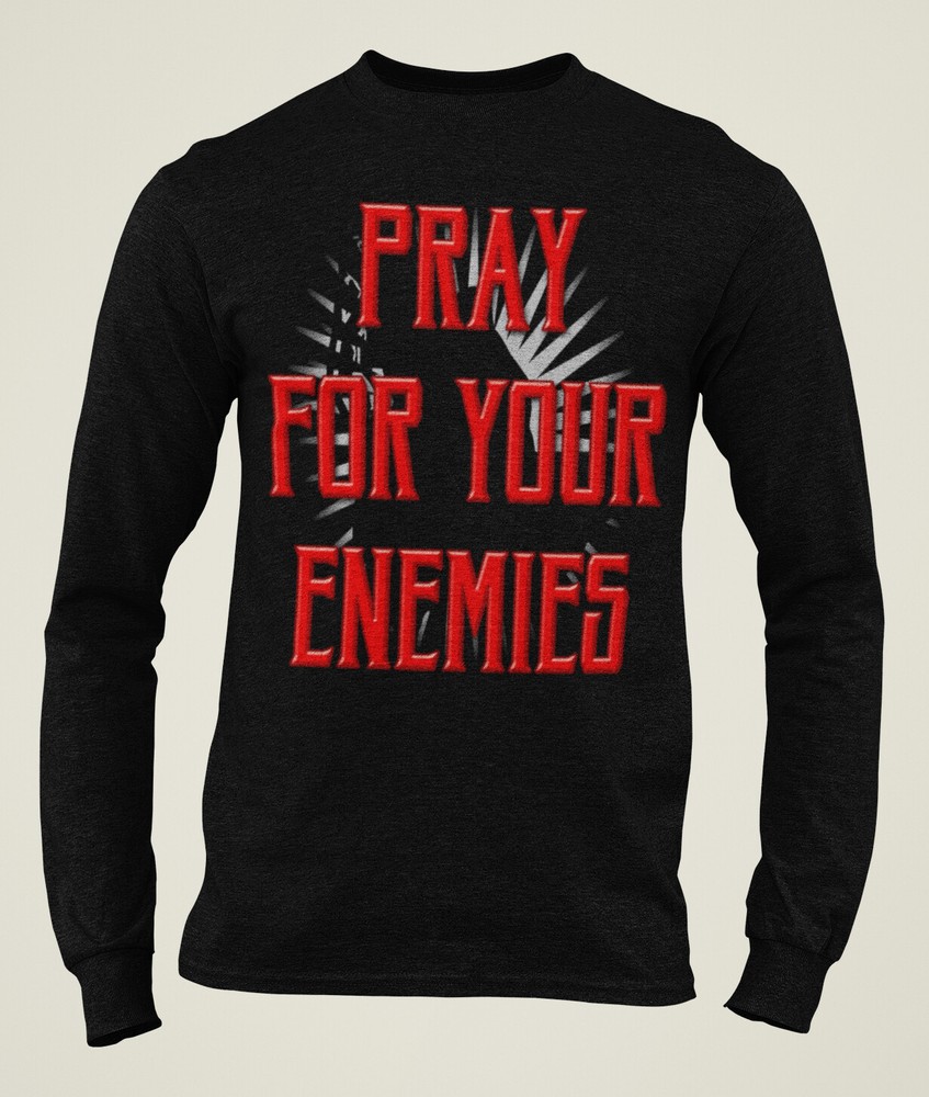 Sneaker Tee Pray for Your Enemies Street Wear Tee Shirt Mens Hip Hop Long sleeve